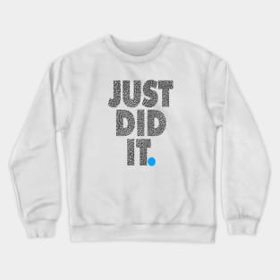 JUST DID IT. 23 Crewneck Sweatshirt